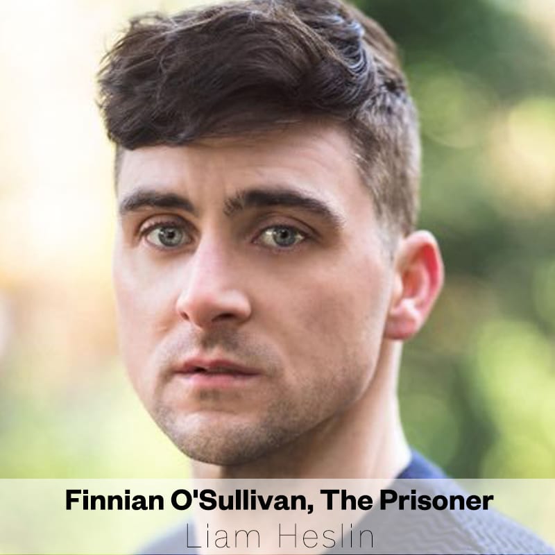 Liam Heslin Headshot, playing the role of Finnian O'Sullivan, the Prisoner