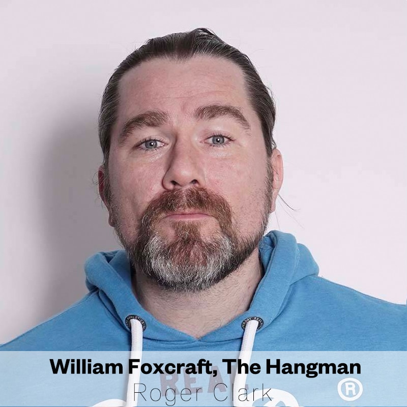 Roger Clark headshot, playing the role of William Foxcraft, the Hangman