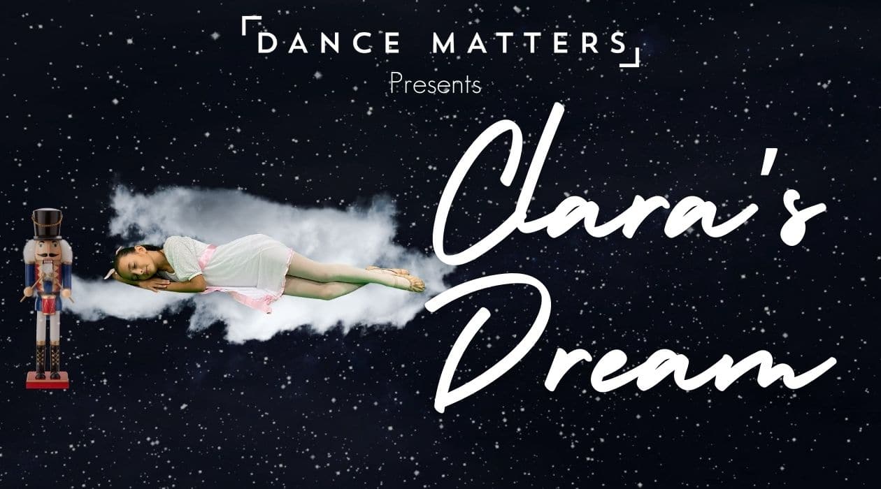 Dance Matters presents Clara's Dream